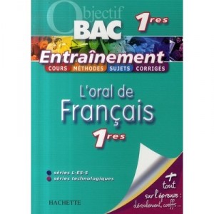 Objectif Bac, L'oral De Francais , 1eres Toutes Series , Entrainement - Isabelle De Lisle