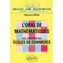 L'oral De Mathematiques Aux Concours Des Ecoles De Commerce - Sebastien Bossu