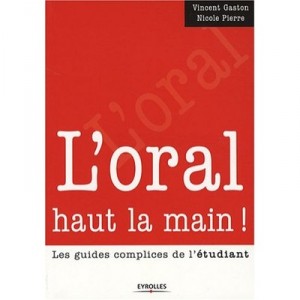 L'oral Haut La Main ! - Vincent Gaston , Nicole Pierre