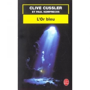 L'or Bleu - Clive Cussler , Paul Kemprecos