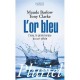 L'or Bleu , L'eau, Le Grand Enjeu Du Xxi Siecle - Maude Barlow , Tony Clarke