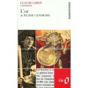 L'or De Blaise Cendrars - Claude Leroy