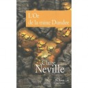 L'or De La Mine Dundee - Claire Neville