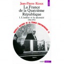 La France De La Quatrieme Republique T.1,  l'ardeur Et La Necessite (1944-1952) - Jean-pierre Rioux