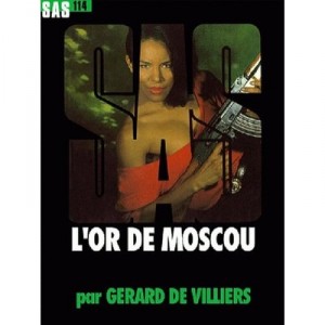 Sas T.114, L'or De Moscou - Gerard De Villiers