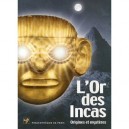L'or Des Incas. Origines Et Mysteres. L'album De L'exposition - Collectif Pinacotheq