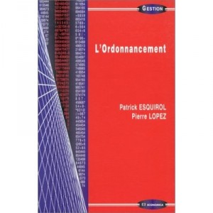 L'ordonnancement - Patrick Esquirol , Pierre Lopez