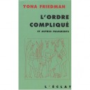 L'ordre Complique , Et Autres Fragments - Yona Friedman
