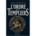 L'ordre Des Templiers - John Charpentier