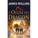 L'ordre Du Dragon - James Rollins