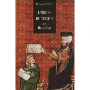 L'ordre Du Temple En Roussillon - Robert Vinas
