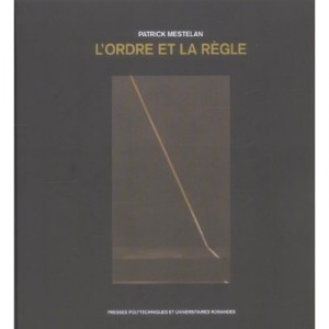 L'ordre Et La Regle. Vers Une Theorie Du Projet - Patrick Mestelan