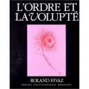 L'ordre Et La Volupte - Fivaz