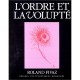 L'ordre Et La Volupte - Fivaz