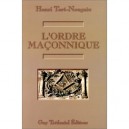 L'ordre Maconnique - Henri Tort-nougues
