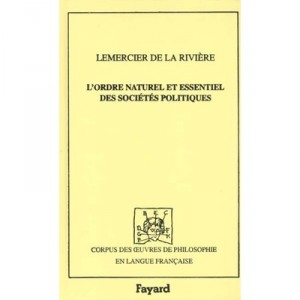 L'ordre Naturel Et Essentiel Des Societes Politiques - Lemercier-de-la-riviere
