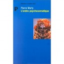 L'ordre Psychosomatique - Pierre Marty