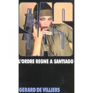 L'ordre Regne A Santiago - Gerard De Villiers