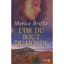 L'or Du Bout Du Monde - Merice Briffa