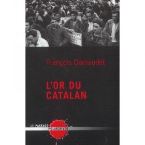 L'or Du Catalan - Francois Darnaudet