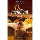 L'or Du Mendiant - Marie-france De Monneron