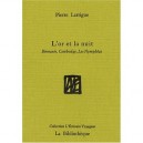 L'or Et La Nuit , Birmanie Et Cambodge - Pierre Lartigue