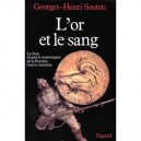 L'or Et Le Sang - Georges-henri Soutou