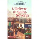 L'orfevre De Saint-severin - Anne Courtille