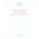 L'organisation Biologique Et La Theorie De L'information - Henri Atlan