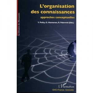 L'organisation Des Connaissances ,  approche Conceptuelles - Yolla Polity , Gerard Henneron , Rosalba Palermiti