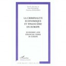 La Criminalite Economique Et Financiere En Europe - Paul Ponsaers , Vincenzo Ruggiero