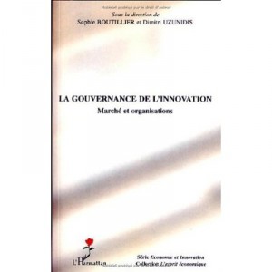 Gouvernance De L'innovation , Marche Et Organisations - Sophie Boutillier , Dimitri Uzunidis