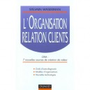 L'organisation Relation Clients , Crm 7 Nouvelles Sources De Creation De Valeur - Sylvain Waserman