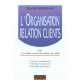 L'organisation Relation Clients , Crm 7 Nouvelles Sources De Creation De Valeur - Sylvain Waserman