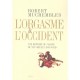 L'orgasme Et L'occident , Une Histoire Du Plaisir Du Xvi Siecle A Nos Jours - Robert Muchembled