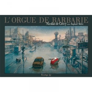 L'orgue De Barbarie - Nicolas De Crecy