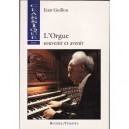 L'orgue Souvenir Et Avenir - Guillou