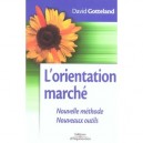 L'orientation Marche : Nouvelles Methodes, Nouveaux Outils - David Gotteland