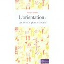 L'orientation : Un Avenir Pour Chacun - Monique Ronzeau
