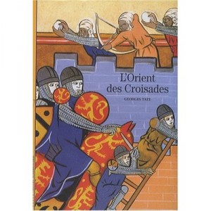 L'orient Des Croisades - Tate G