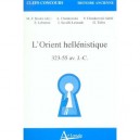 L'orient Hellenistique, 323-55 Avant J-c - Collectif