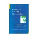 L'origine Cachee De Nos Problemes Et Leur Solution , La Psychologie Dynamique - Gerard Perrin