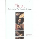 L'origine De L'art Baroque A Rome - Alois Riegl