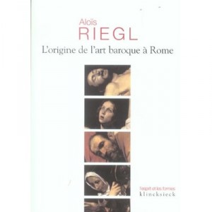 L'origine De L'art Baroque A Rome - Alois Riegl