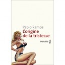 L'origine De La Tristesse - Pablo Ramos