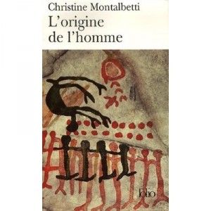 L'origine De L'homme - Christine Montalbetti