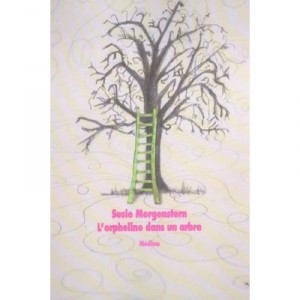 L'orpheline Dans Un Arbre - Susie Morgenstern