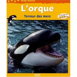 L'orque, Terreur Des Mers - Renee Le Bloas , Delphine Vaufrey