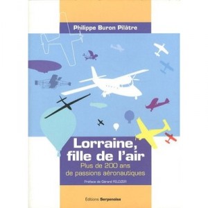 Lorraine, Fille De L'air - Philipe Buron Pilatre