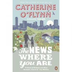 News Where You Are, The - Catherine O'flynn